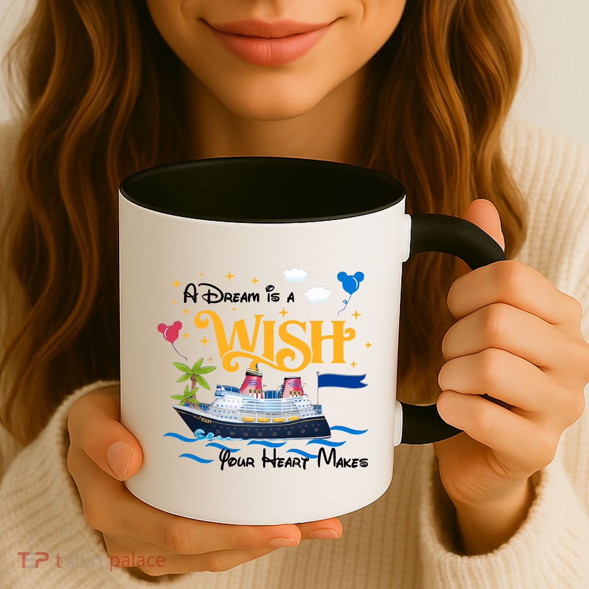 A Dream Is A Wish Your Heart Make Cruise Cruising Trip Coffee Mug