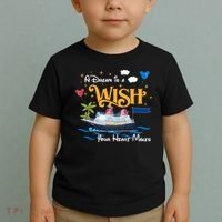 A Dream Is A Wish Your Heart Make Cruise Cruising Trip Toddler T-Shirt thumb 2