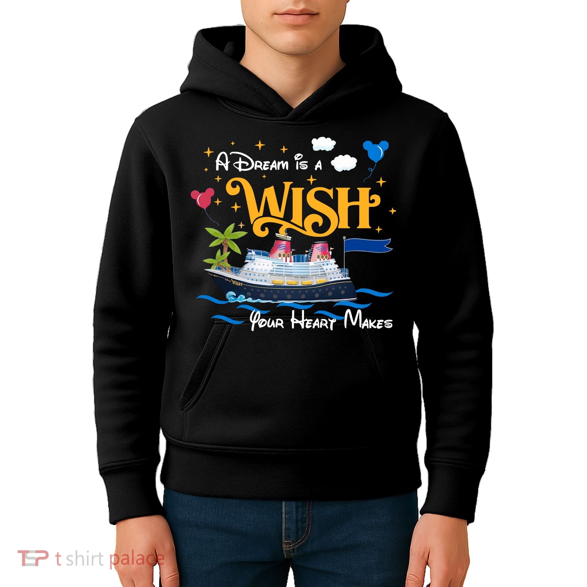 A Dream Is A Wish Your Heart Make Cruise Cruising Trip Kids Hoodie