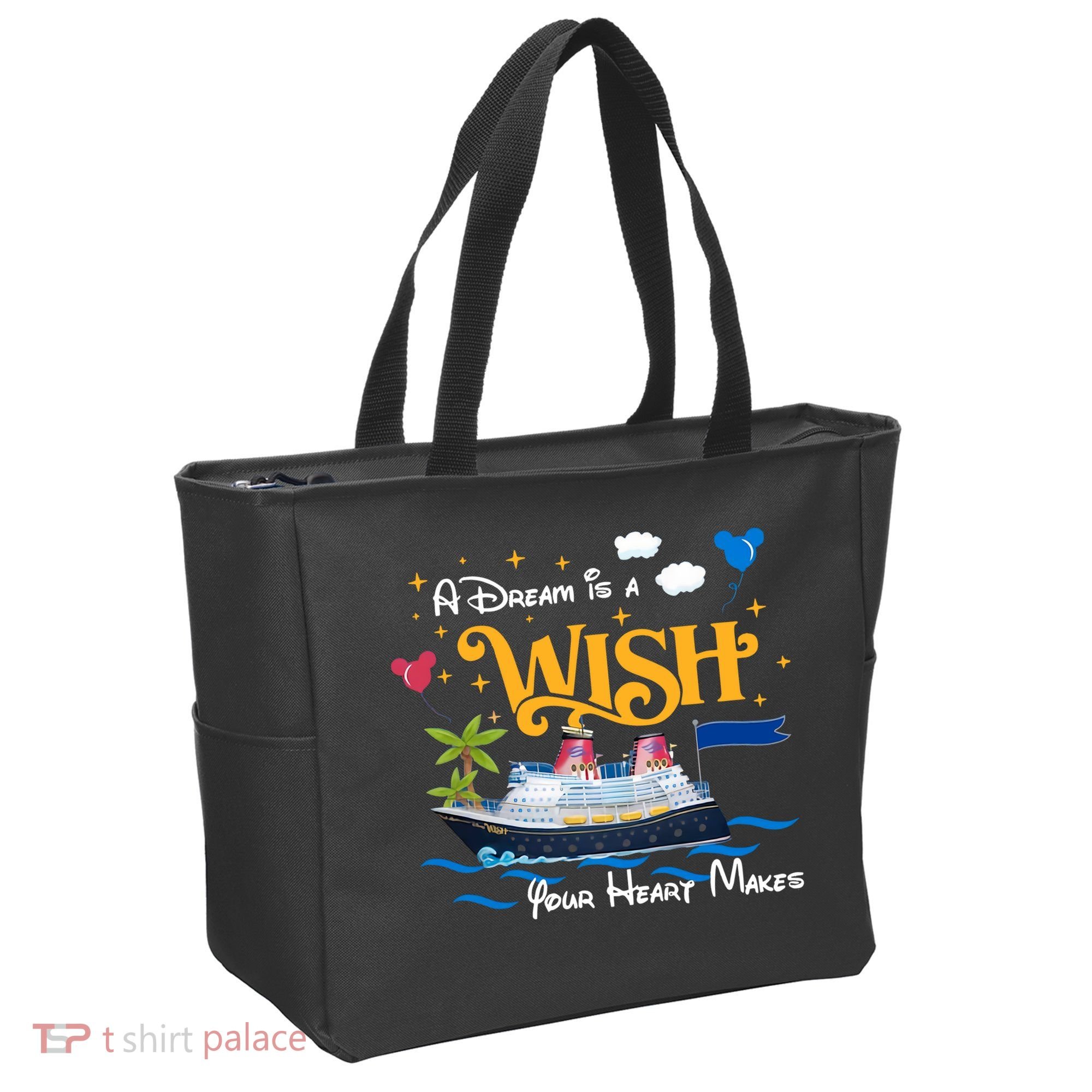 A Dream Is A Wish Your Heart Make Cruise Cruising Trip Tote Bag