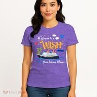 A Dream Is A Wish Your Heart Make Cruise Cruising Trip Women's T-Shirt thumb 4