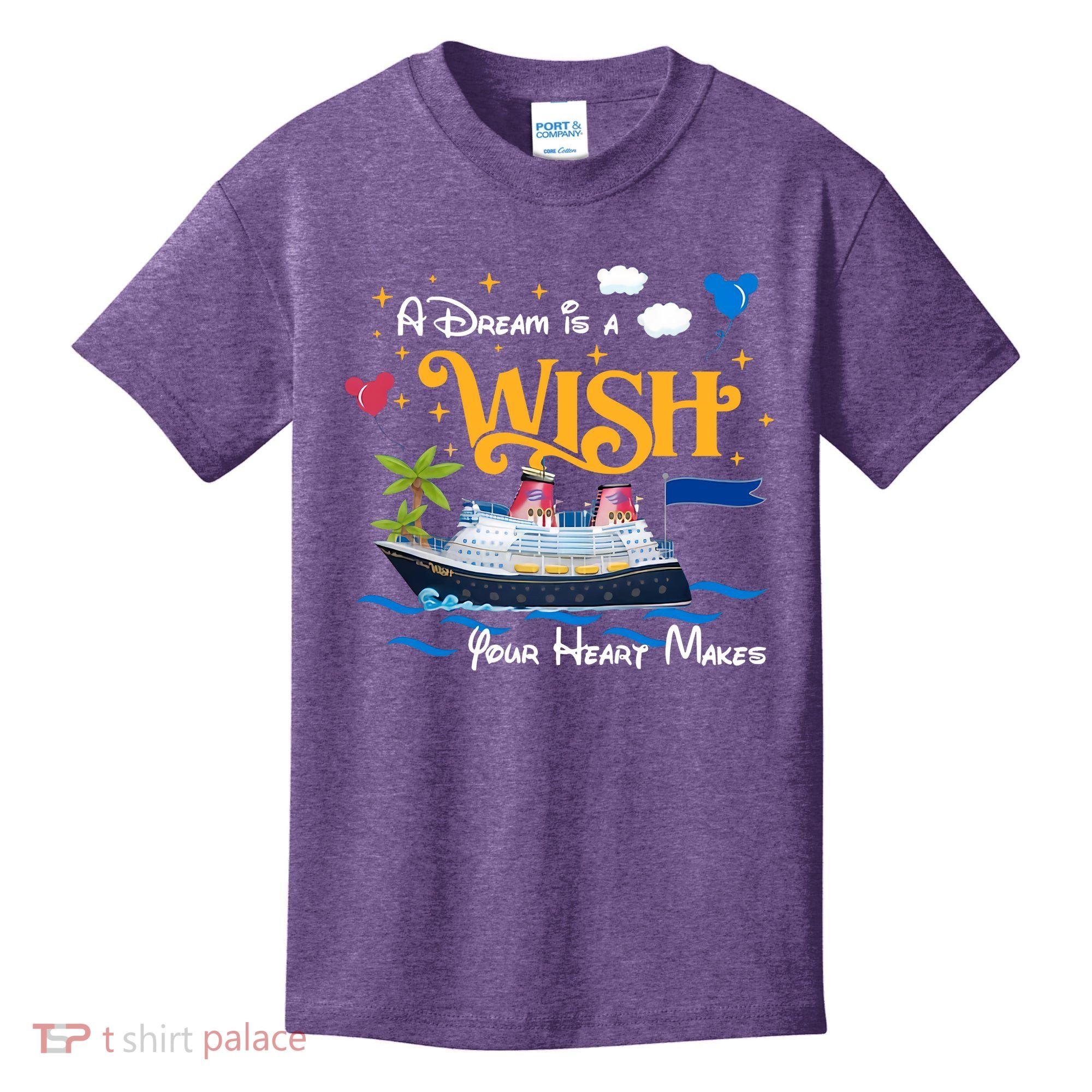 A Dream Is A Wish Your Heart Make Cruise Cruising Trip Kids T-Shirt