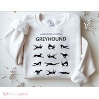 A Day In The Life Of A Greyhound Sweatshirt thumb 2