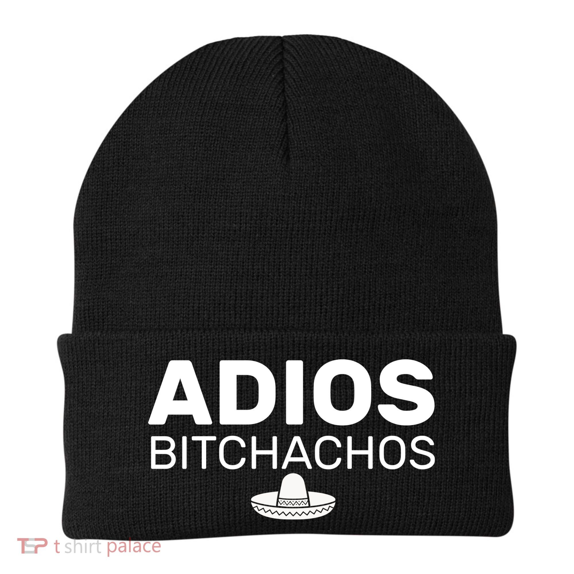 Adios Bitchachos Funny Sombrero Cinco De Mayo Beanie