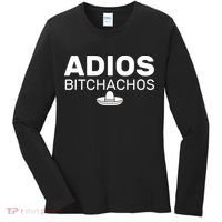 Adios Bitchachos Funny Sombrero Cinco De Mayo Women's Long Sleeve Shirt thumb 0