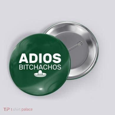 Adios Bitchachos Funny Sombrero Cinco De Mayo Button