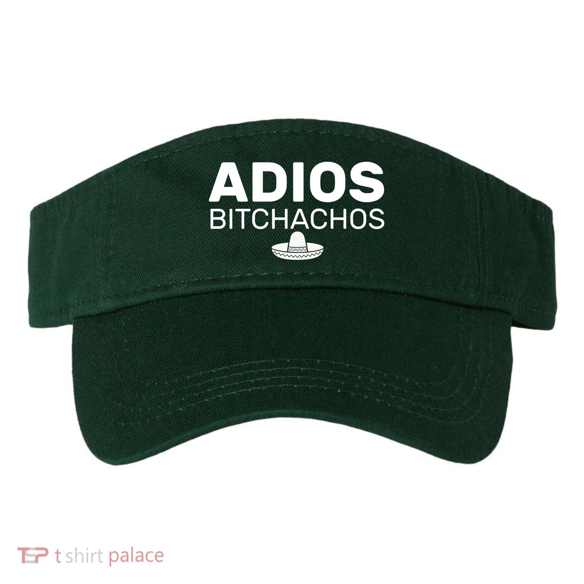 Adios Bitchachos Funny Sombrero Cinco De Mayo Visor