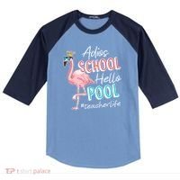 Adios School Hello Pool Teacher Life Flamingo Raglan Baseball Sleeve Shirt thumb 0