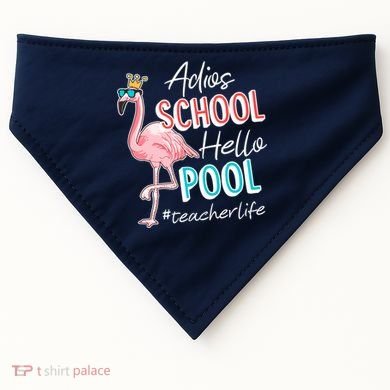Adios School Hello Pool Teacher Life Flamingo USA-Made Doggie Bandana