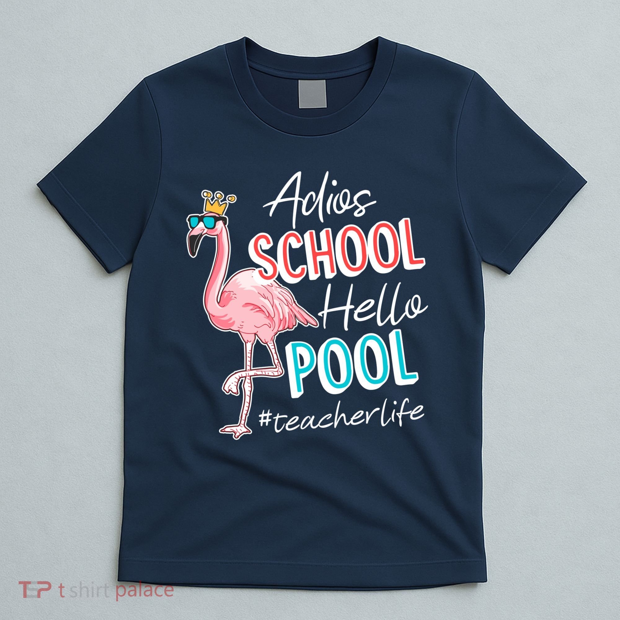 Adios School Hello Pool Teacher Life Flamingo T-Shirt