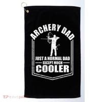 Archery Dad Just A Normal Dad Except Cooler Fathers Day Funny Gift Golf Towel thumb 0