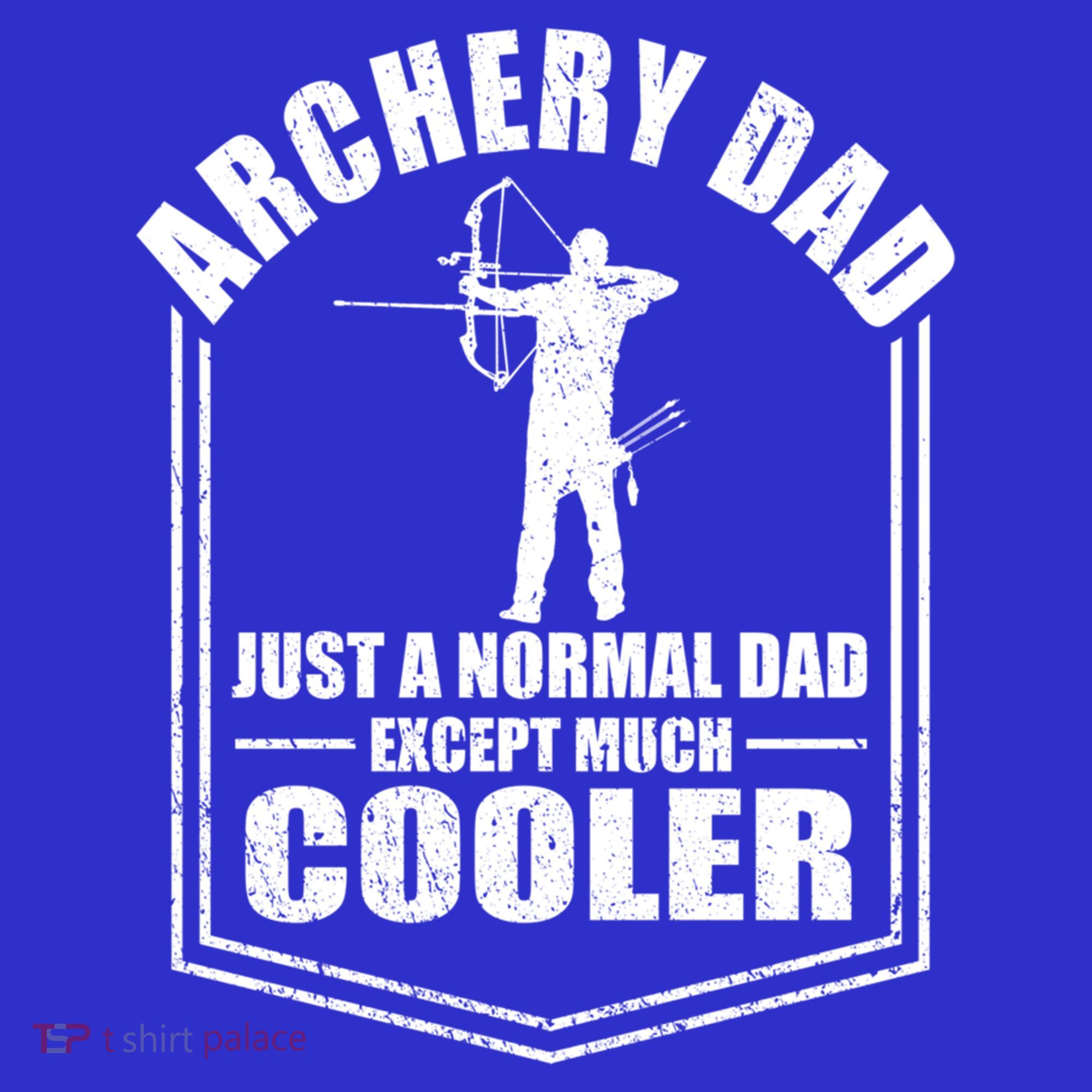 Archery Dad Just A Normal Dad Except Cooler Fathers Day Funny Gift Long Sleeve Shirt