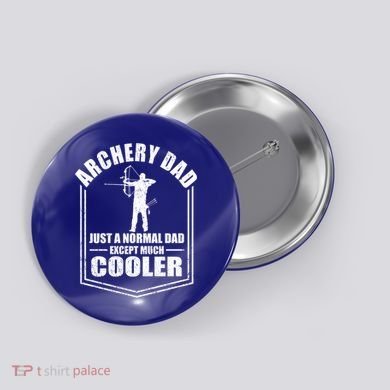 Archery Dad Just A Normal Dad Except Cooler Fathers Day Funny Gift Button