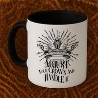 Adjust Your Crown and Handle It Coffee Mug thumb 2