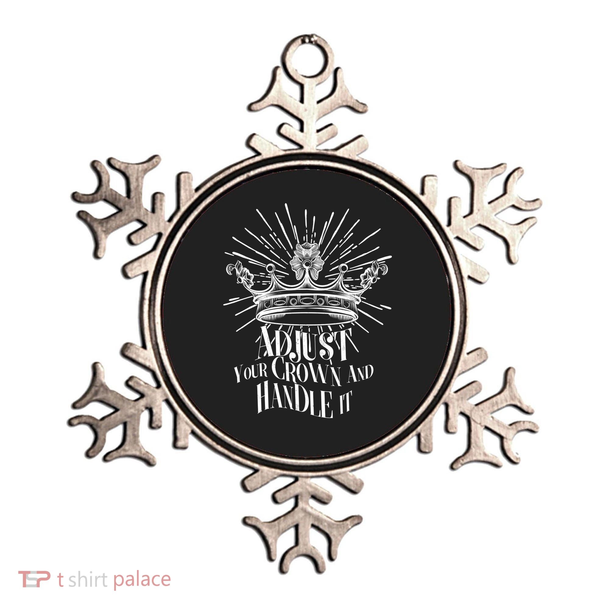 Adjust Your Crown and Handle It Ornament