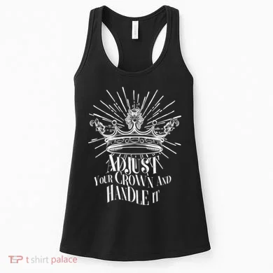 Adjust Your Crown and Handle It Women's Tank Top
