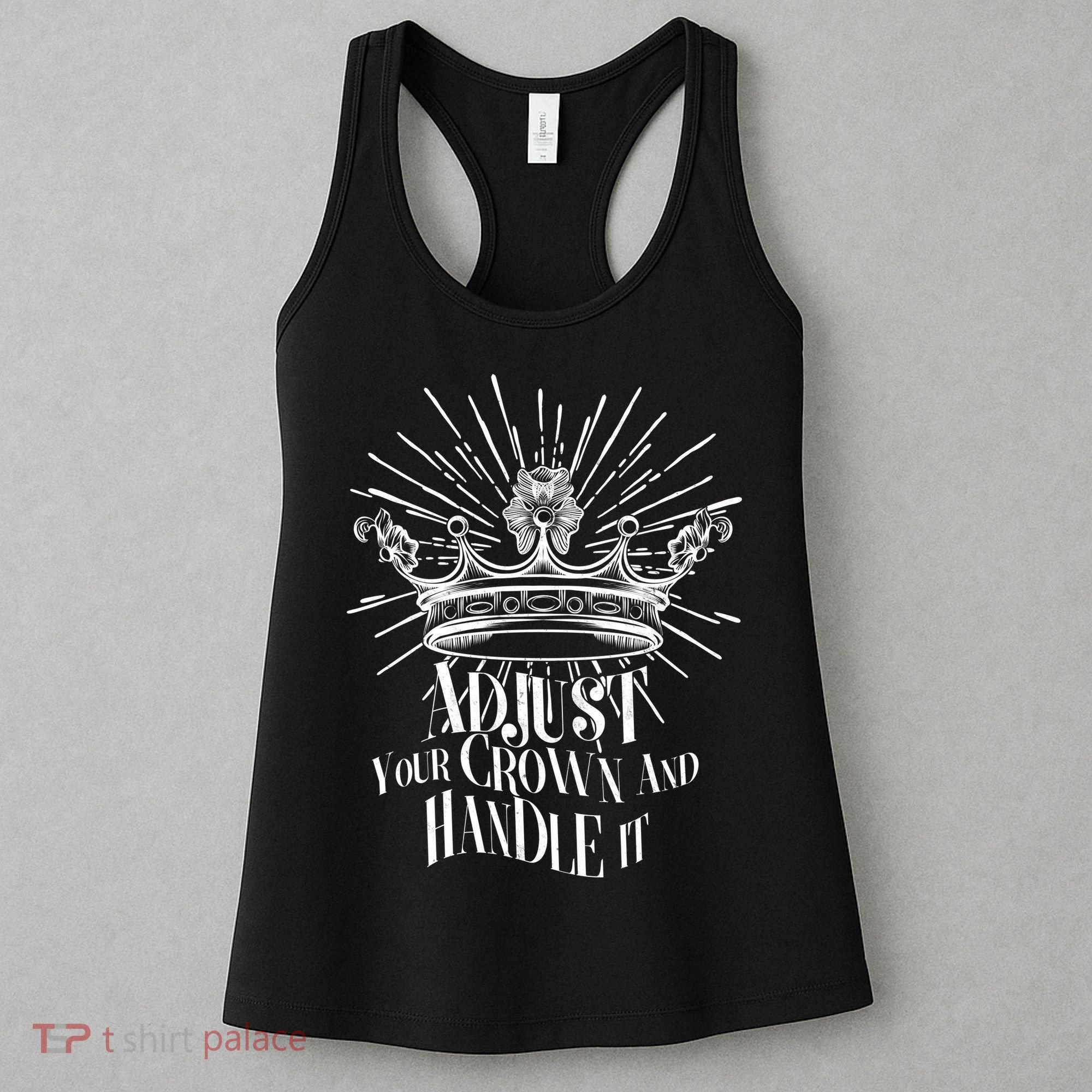 Adjust Your Crown and Handle It Women's Tank Top