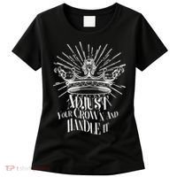 Adjust Your Crown and Handle It Women's T-Shirt thumb 0