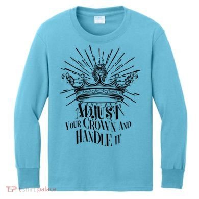 Adjust Your Crown and Handle It Kids Long Sleeve Shirt