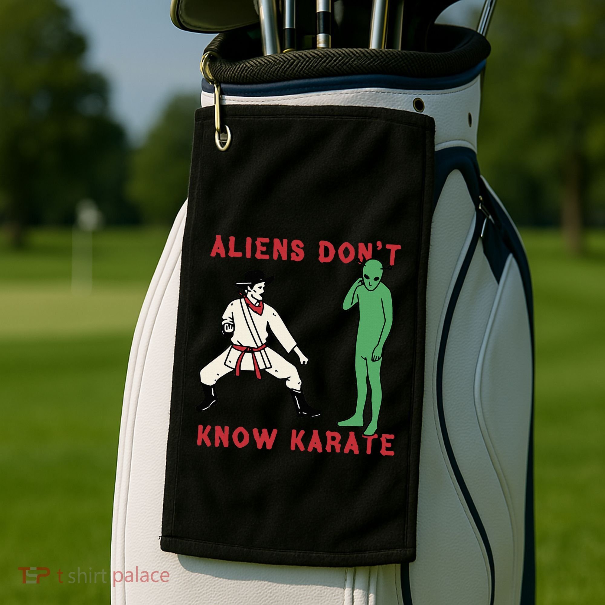 Aliens DonT Know Karate Golf Towel