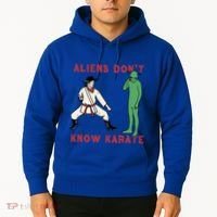 Aliens DonT Know Karate Hoodie thumb 2
