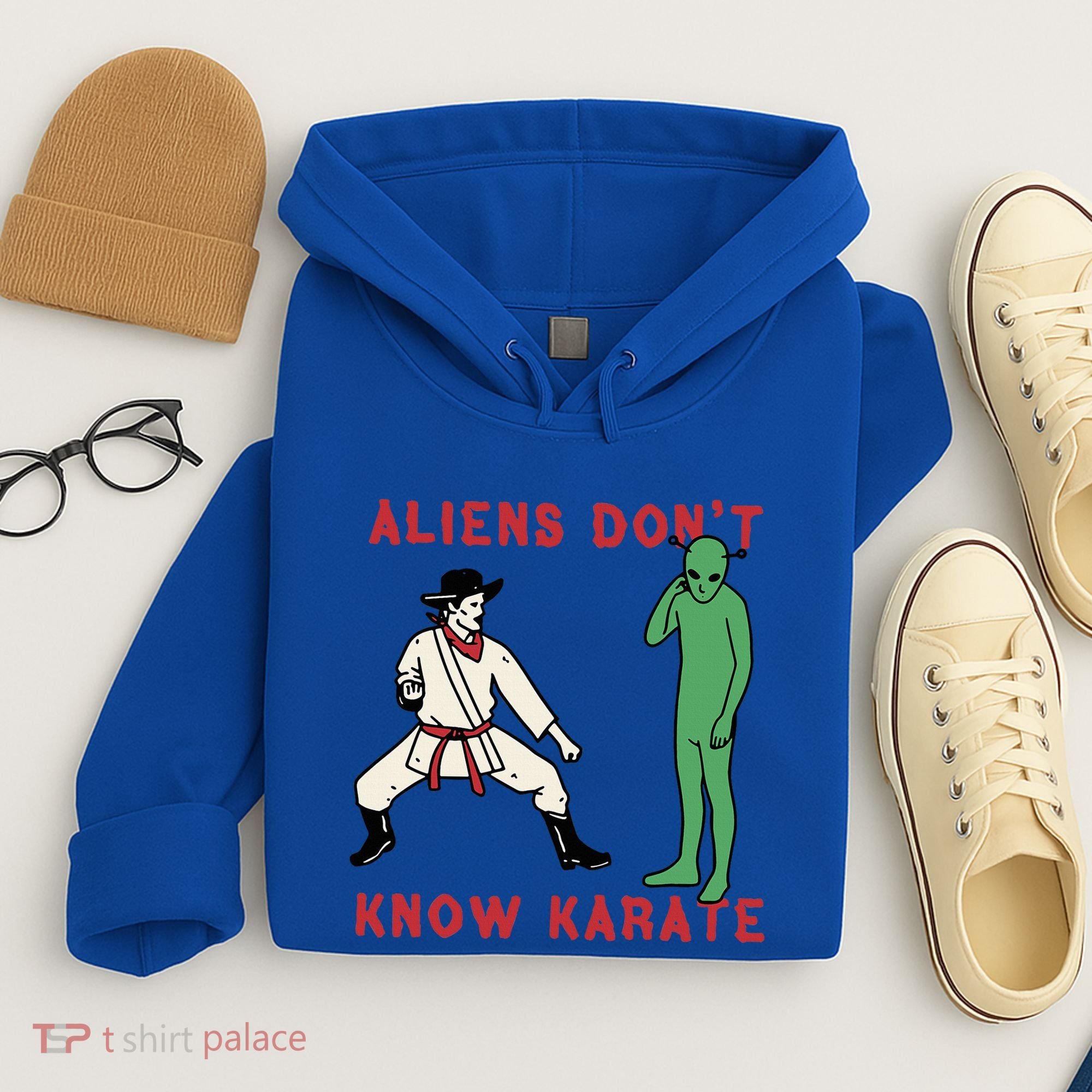 Aliens DonT Know Karate Hoodie