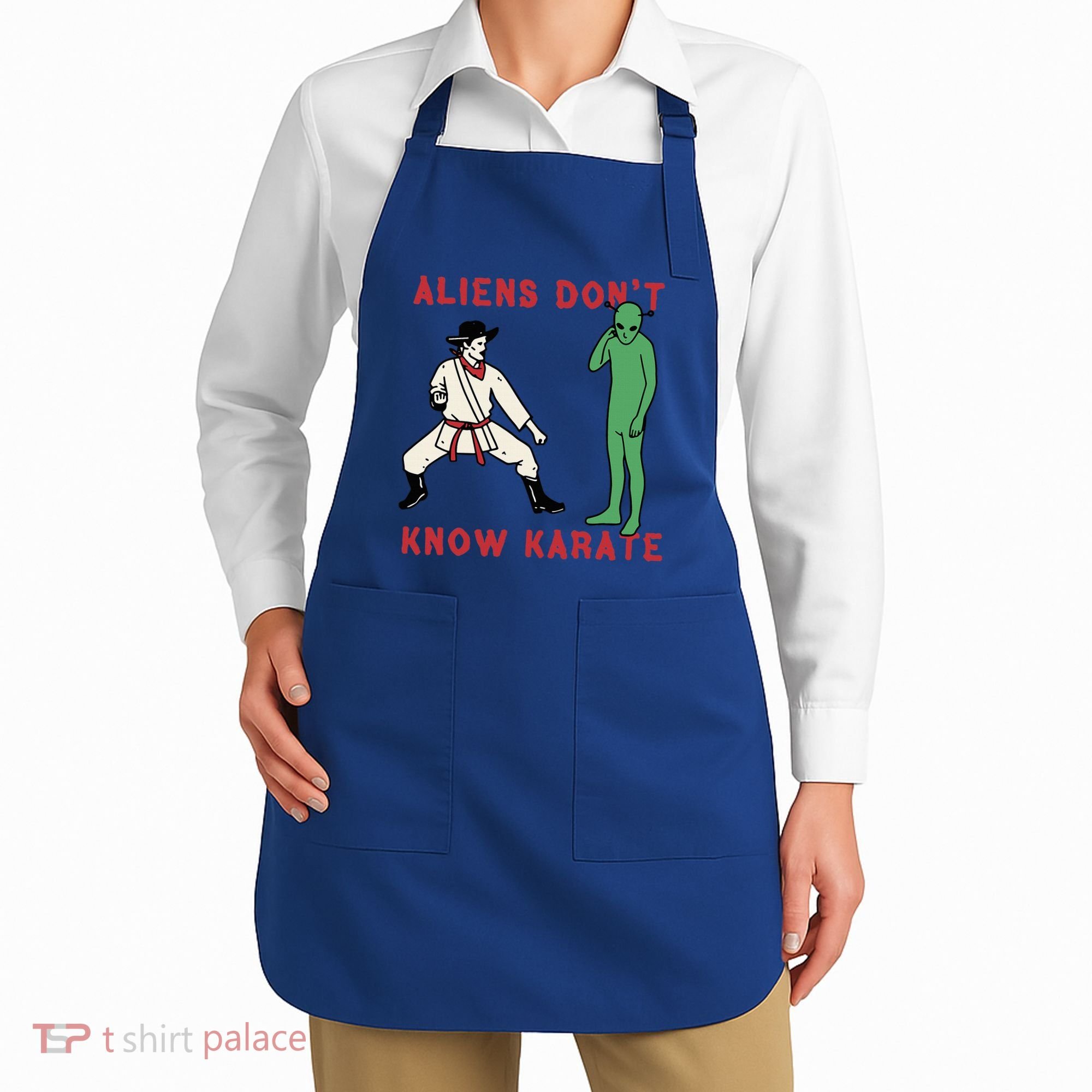 Aliens DonT Know Karate Apron
