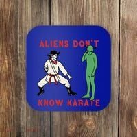 Aliens DonT Know Karate Coaster thumb 0