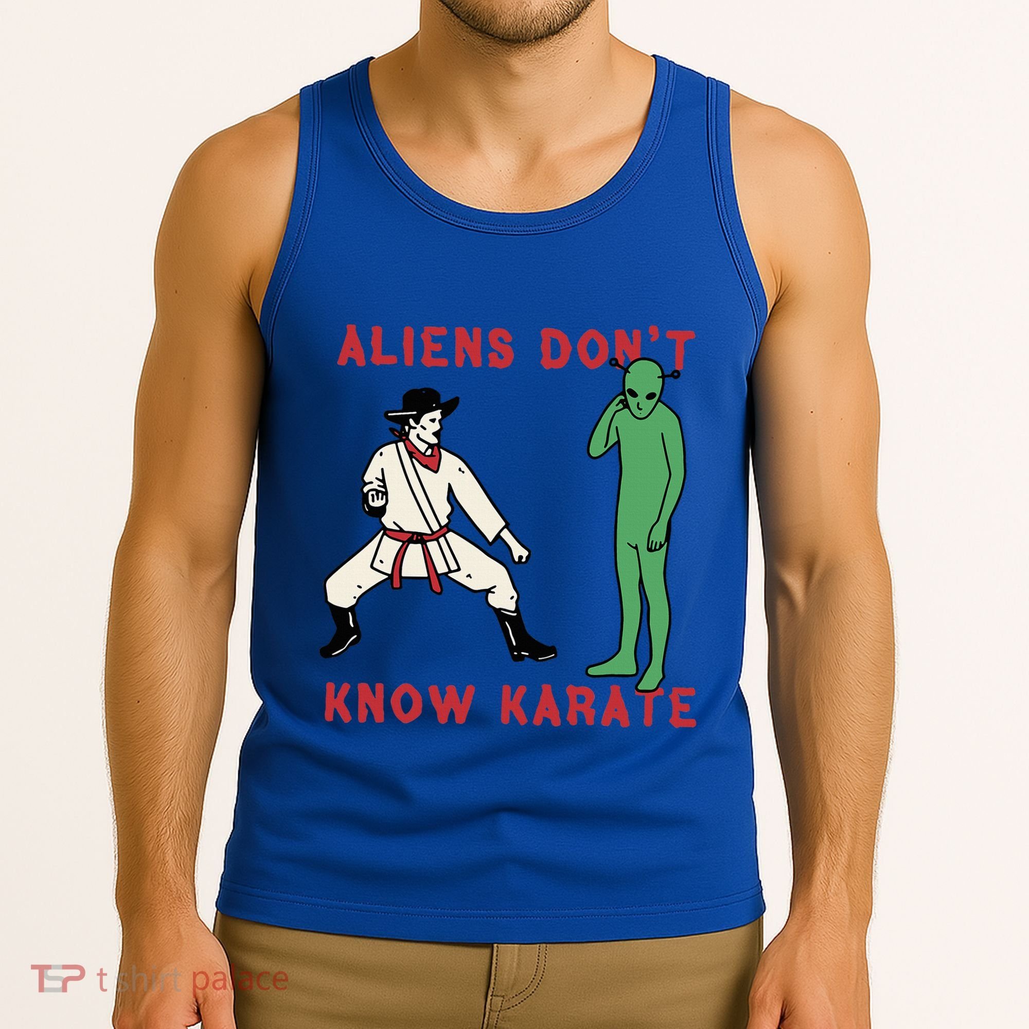 Aliens DonT Know Karate Tank Top