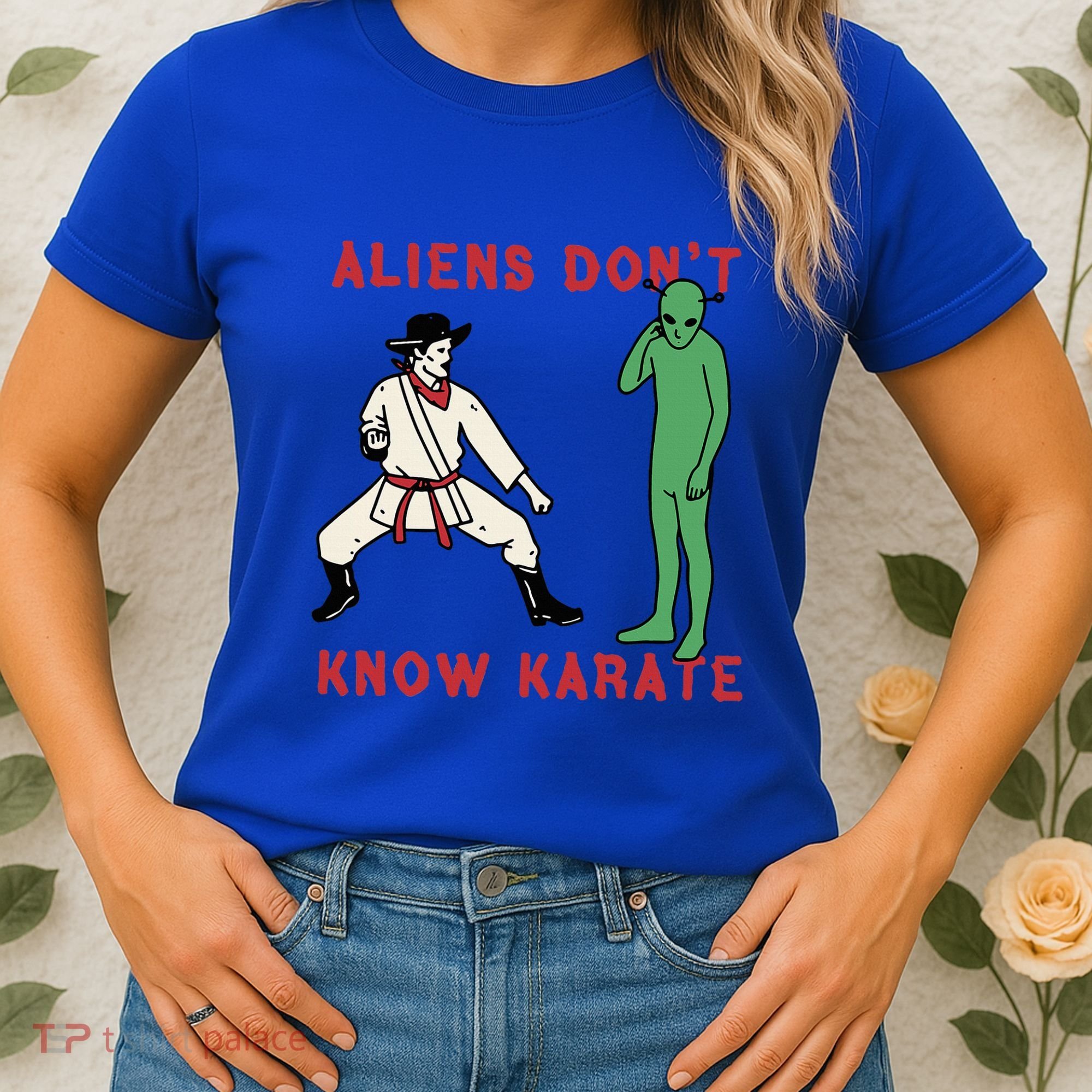Aliens DonT Know Karate Women's T-Shirt