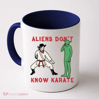 Aliens DonT Know Karate Coffee Mug