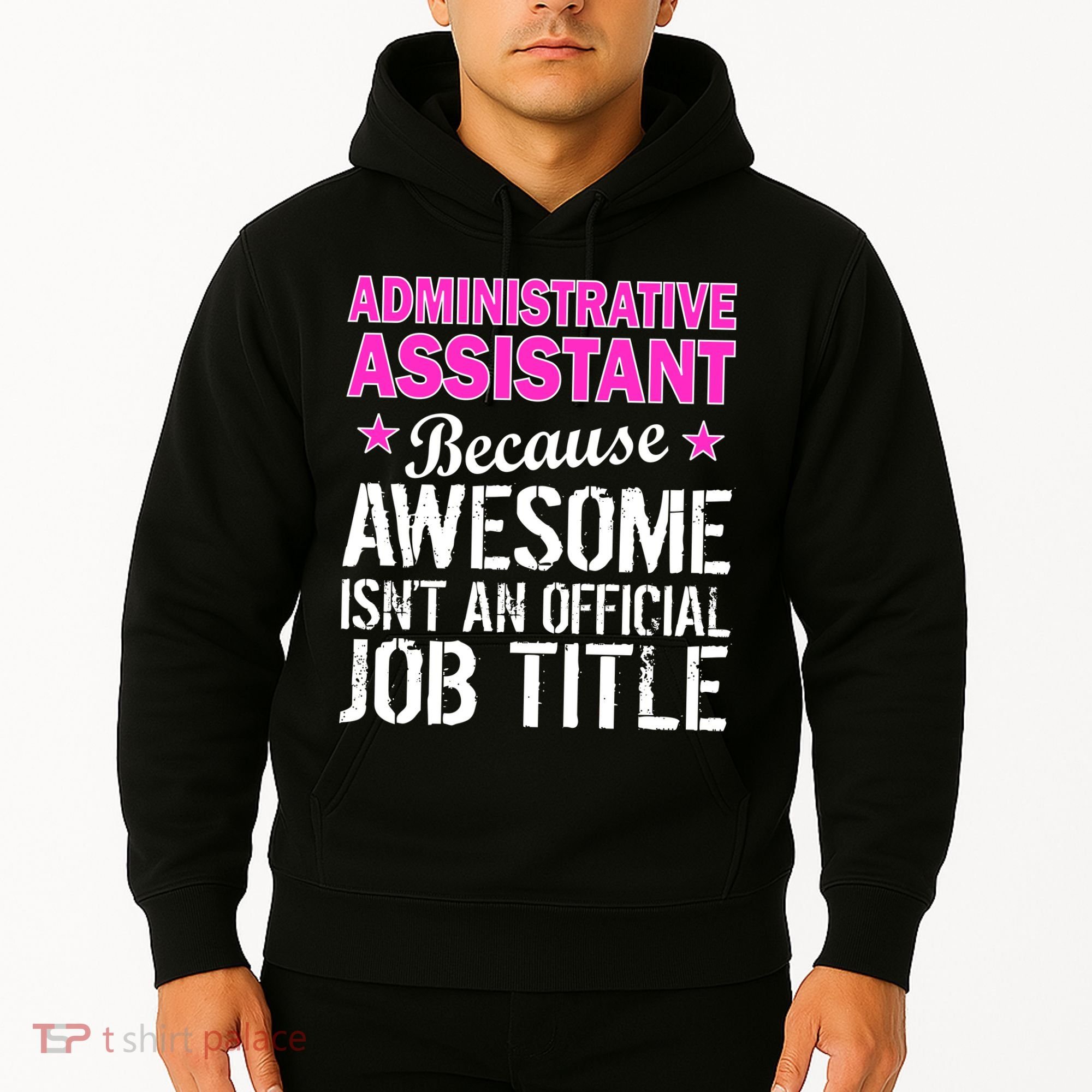 Administrative Assistant Awesome Job Title Hoodie
