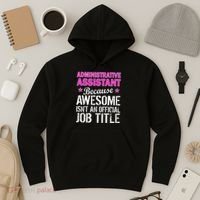 Administrative Assistant Awesome Job Title Hoodie thumb 3