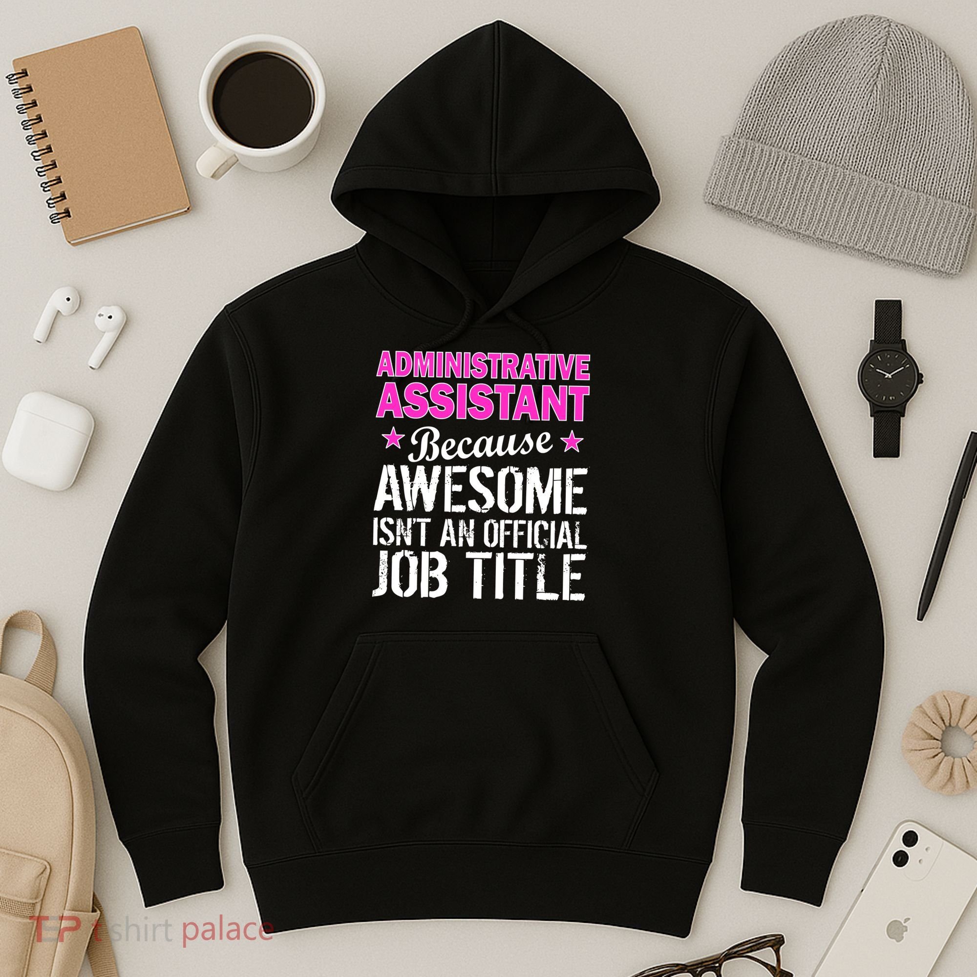 Administrative Assistant Awesome Job Title Hoodie