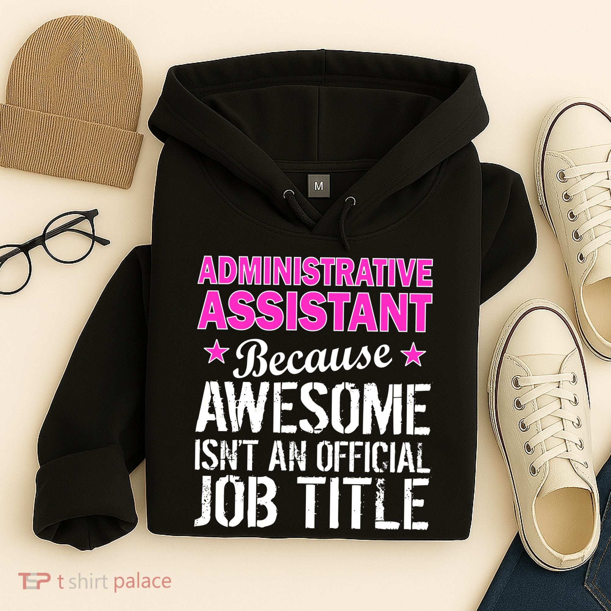 Administrative Assistant Awesome Job Title Hoodie