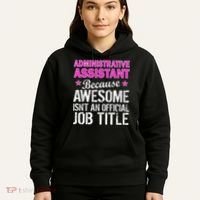 Administrative Assistant Awesome Job Title Hoodie thumb 5