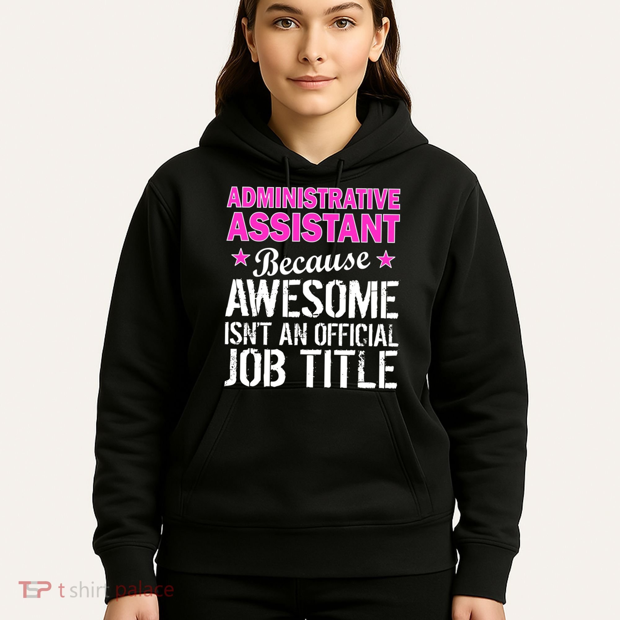 Administrative Assistant Awesome Job Title Hoodie