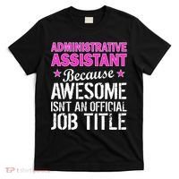 Administrative Assistant Awesome Job Title T-Shirt thumb 0