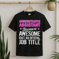 Administrative Assistant Awesome Job Title T-Shirt thumb 2