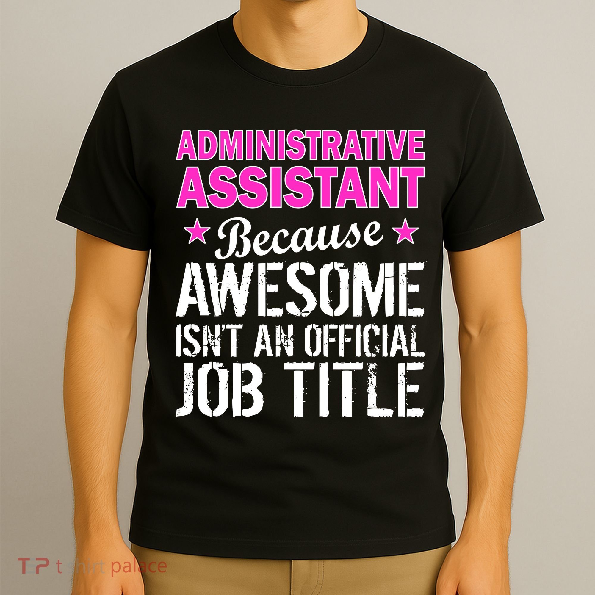 Administrative Assistant Awesome Job Title T-Shirt