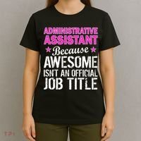 Administrative Assistant Awesome Job Title T-Shirt thumb 4