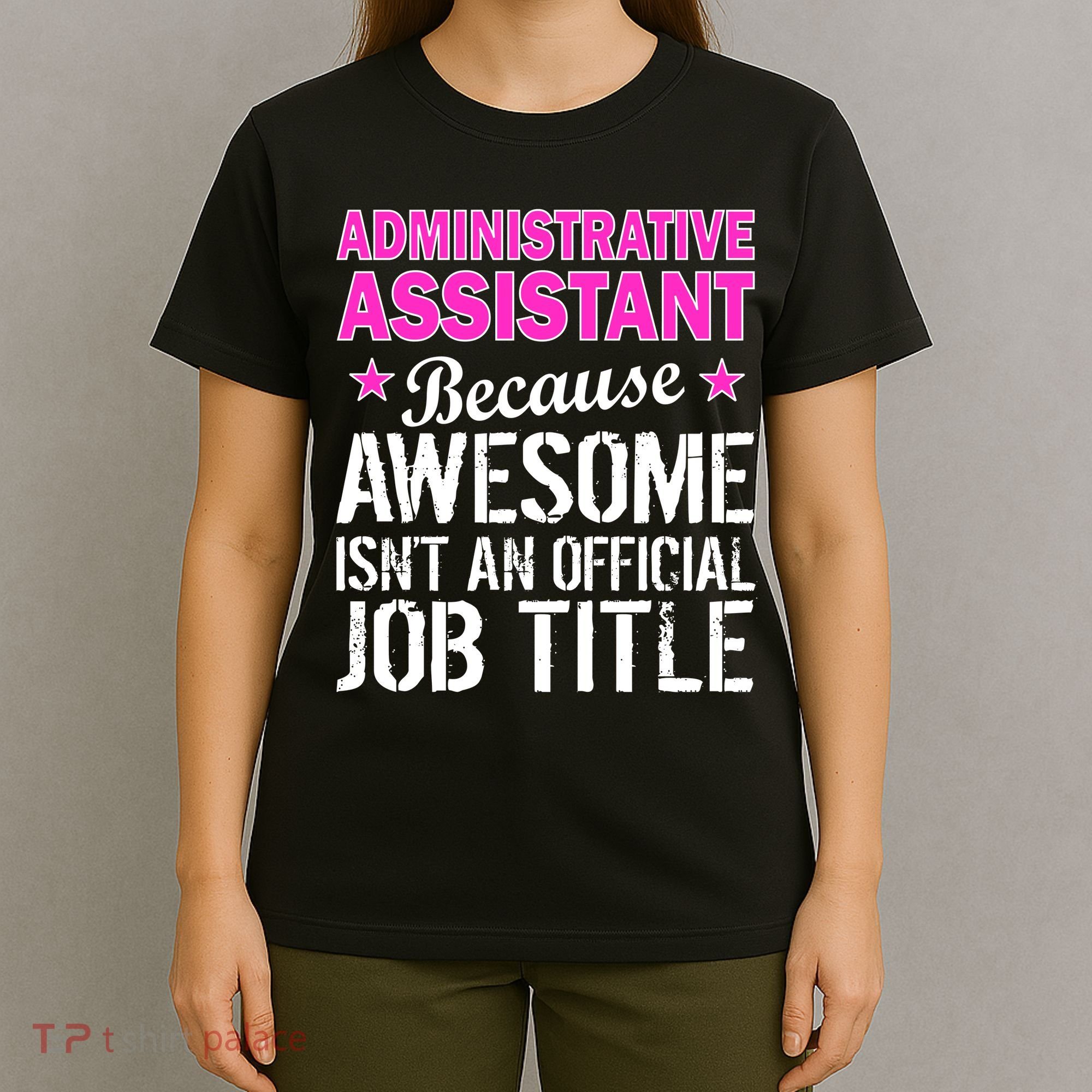 Administrative Assistant Awesome Job Title T-Shirt
