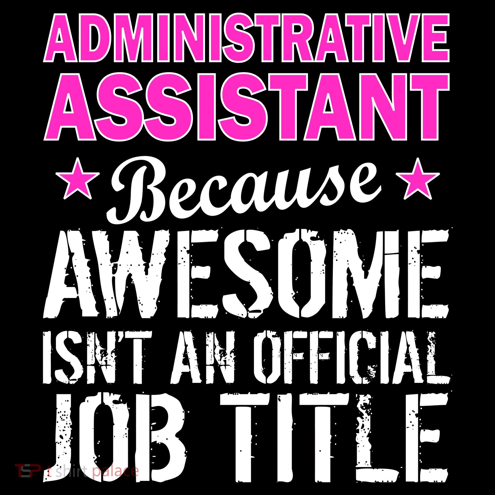 Administrative Assistant Awesome Job Title T-Shirt