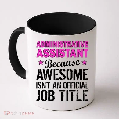 Administrative Assistant Awesome Job Title Coffee Mug