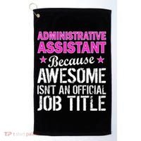 Administrative Assistant Awesome Job Title Golf Towel thumb 0