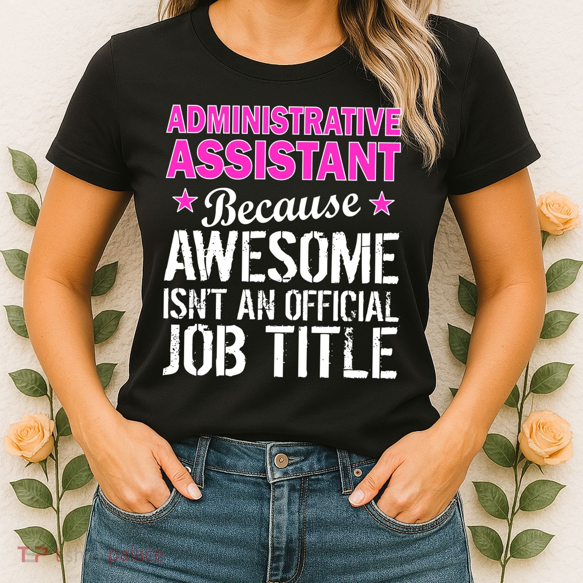 Administrative Assistant Awesome Job Title Women's T-Shirt