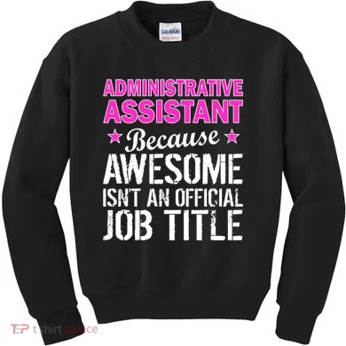 Administrative Assistant Awesome Job Title Kids Sweatshirt