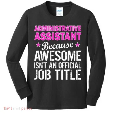 Administrative Assistant Awesome Job Title Kids Long Sleeve Shirt