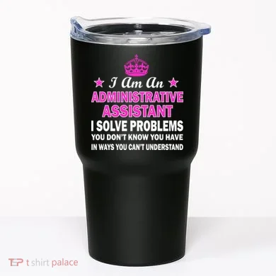 Administrative Assistant Solving Problems Tumbler