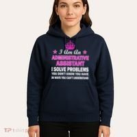 Administrative Assistant Solving Problems Hoodie thumb 5